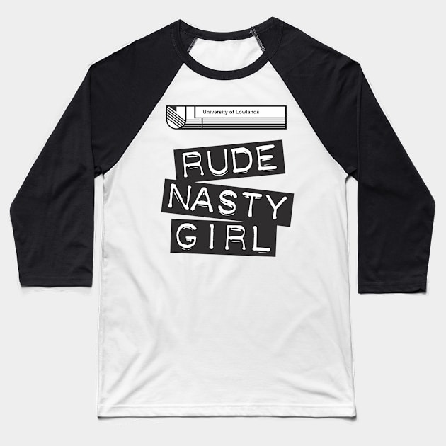 A Very Peculiar Practice - Rude Nasty Girl Baseball T-Shirt by BeyondGraphic